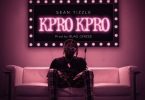 Sean Tizzle Kpro Kpro