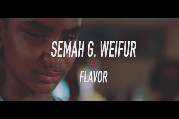 Semah G Weifur ft Flavour All We Need Video