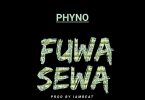 Phyno Fuwa Sewa Artwork