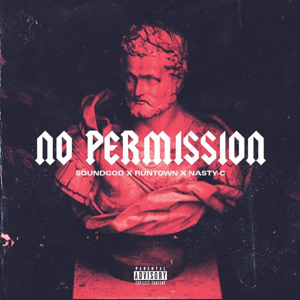 Download mp3 Runtown No Permission ft Nasty C mp3 download