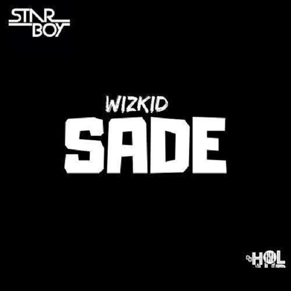 Download mp3 Wizkid Sade mp3 downoad