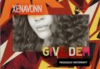 Download mp3 XenaVonn Give Dem mp3 download