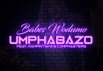 Download mp3 Babes Wodumo Umphabazo mp3 download