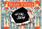 Sean Tizzle Gyal Dem