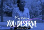 May Anthony – You Deserve