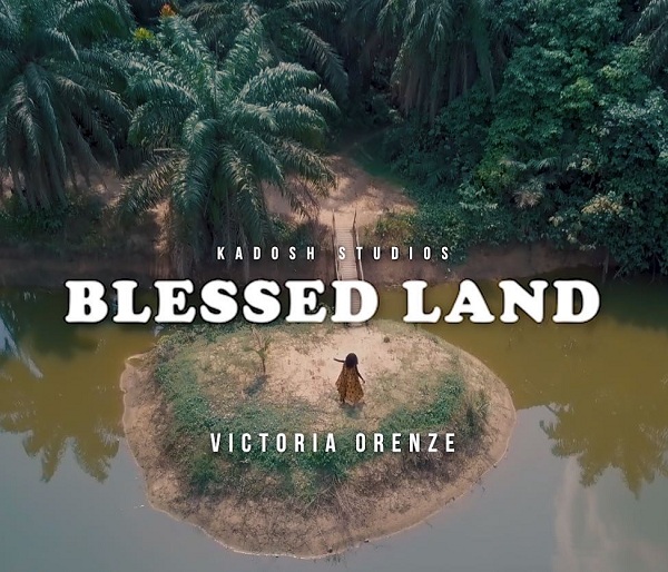 Victoria Orenze Blessed Land