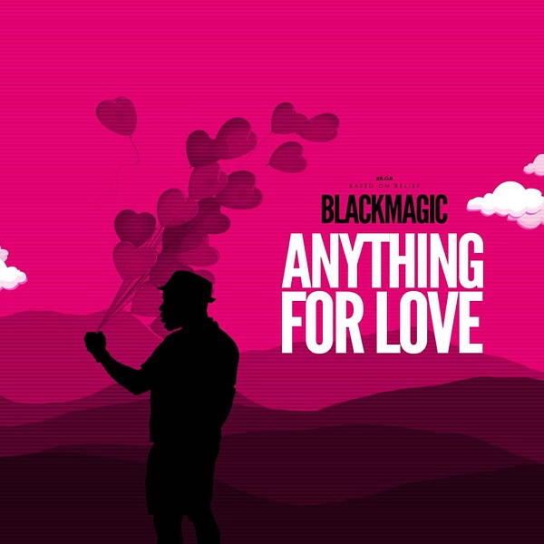 Black Magic Anything For Love