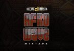Deejay J Masta Afro Wave Mixtape