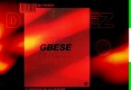 DJ Tunez – Gbese ft. Wizkid, Blaq Jerzee