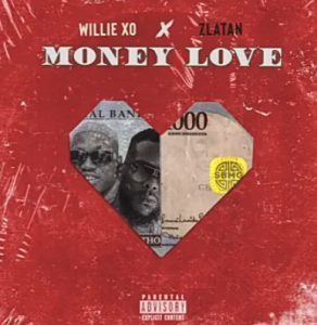 Willie XO Ft. Zlatan - Money Love