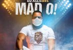 DJ Xclusive – Mad O