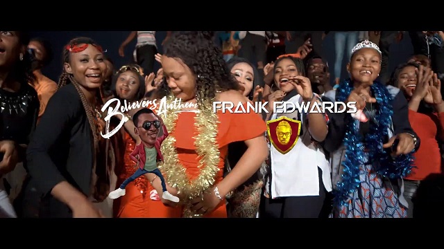 VIDEO: Frank Edwards – Believers Anthem (Holy)