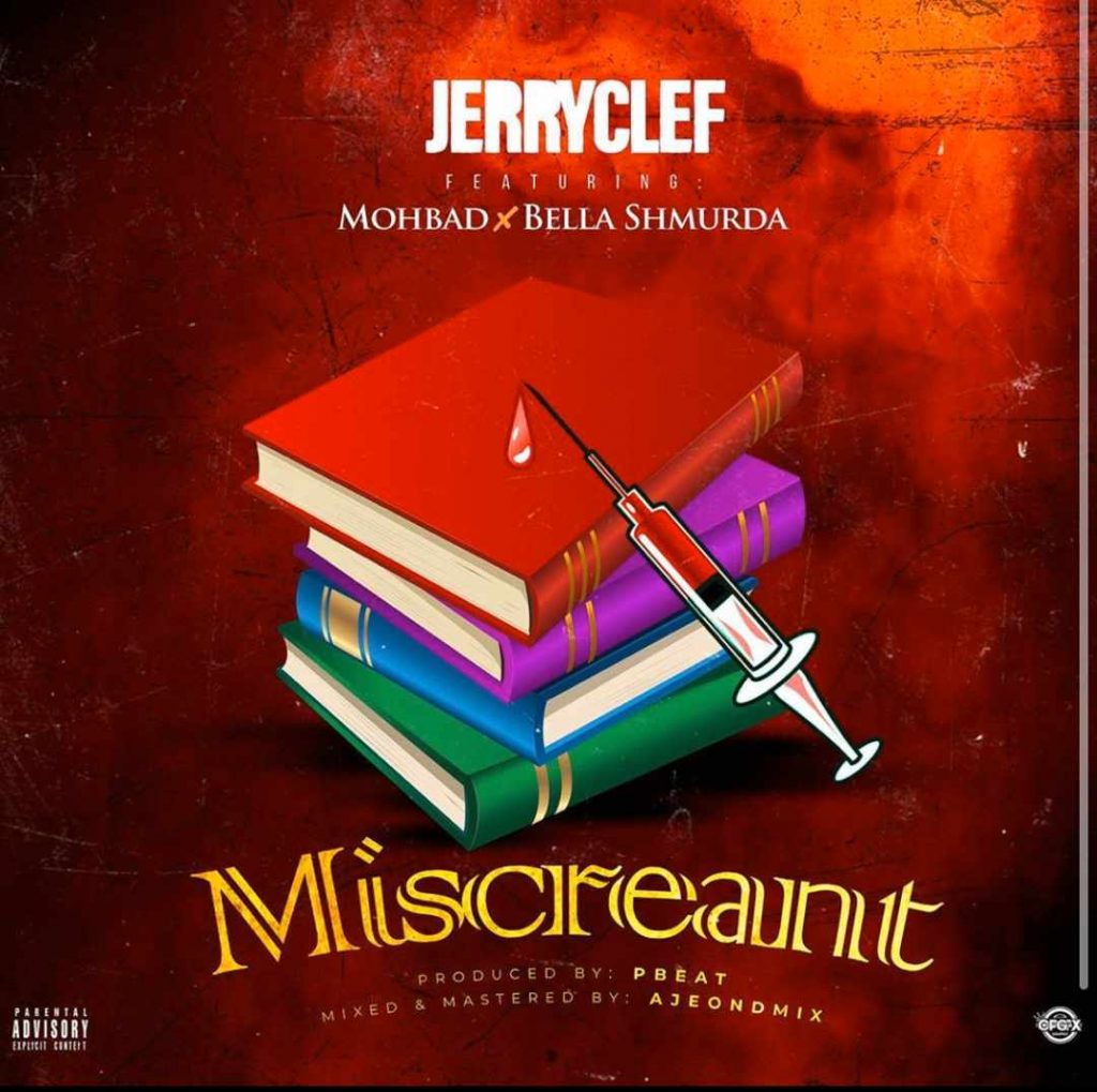 JerryClef – Miscreant ft. Bella Shmurda, Mohbad