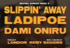 LadiPoe – Slippin Away ft. Dami Oniru