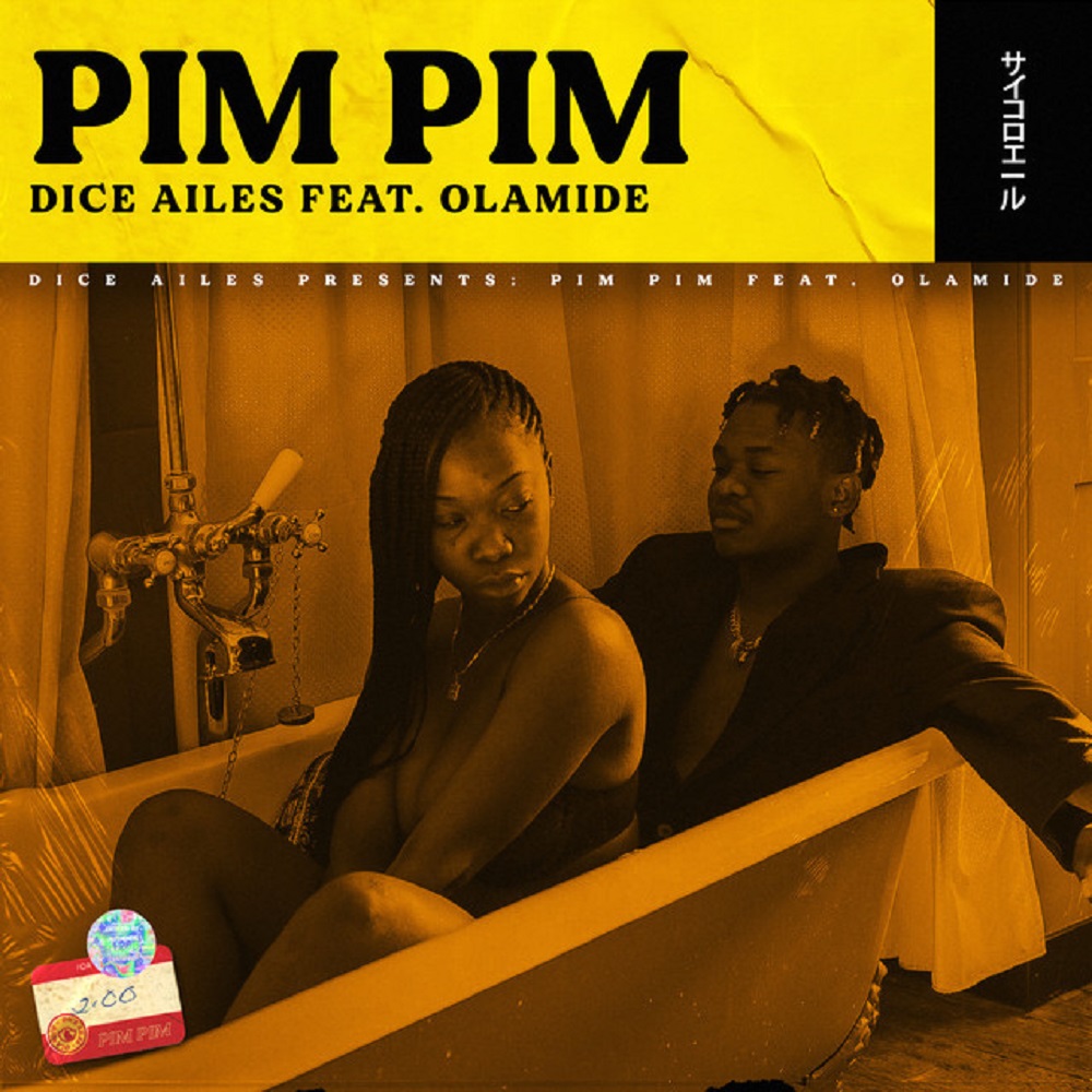 Dice Ailes – Pim Pim ft. Olamide