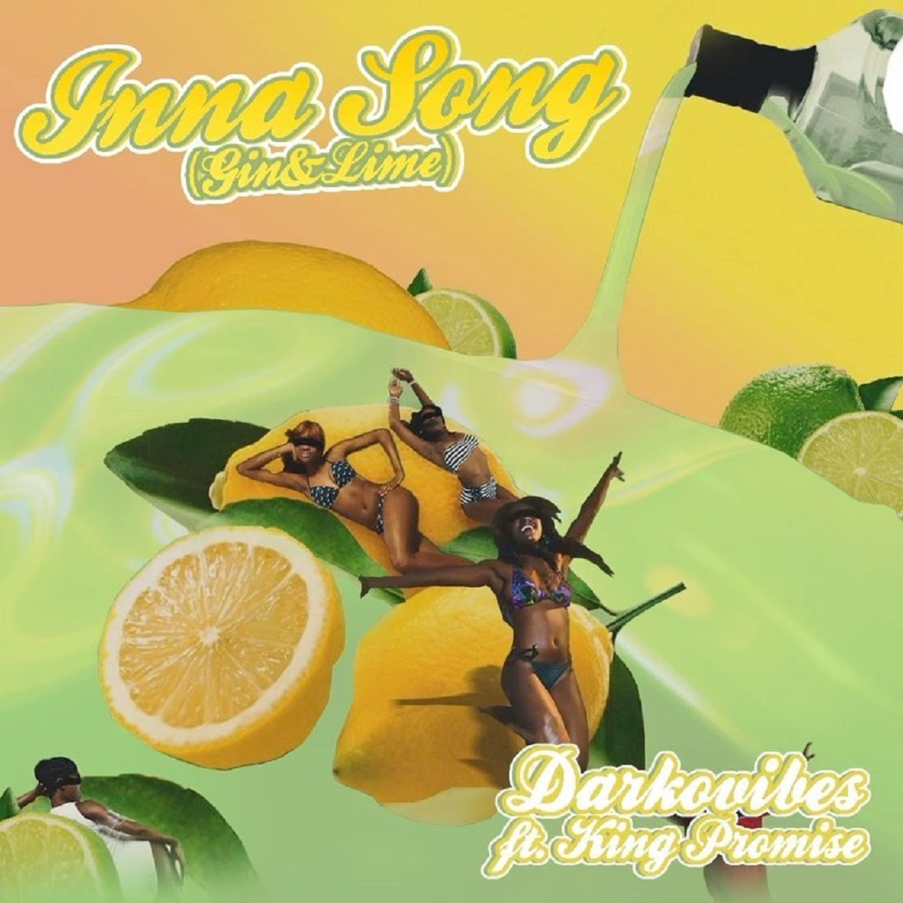 Darkovibes ft. King Promise – Inna Song (Gin and Lime)