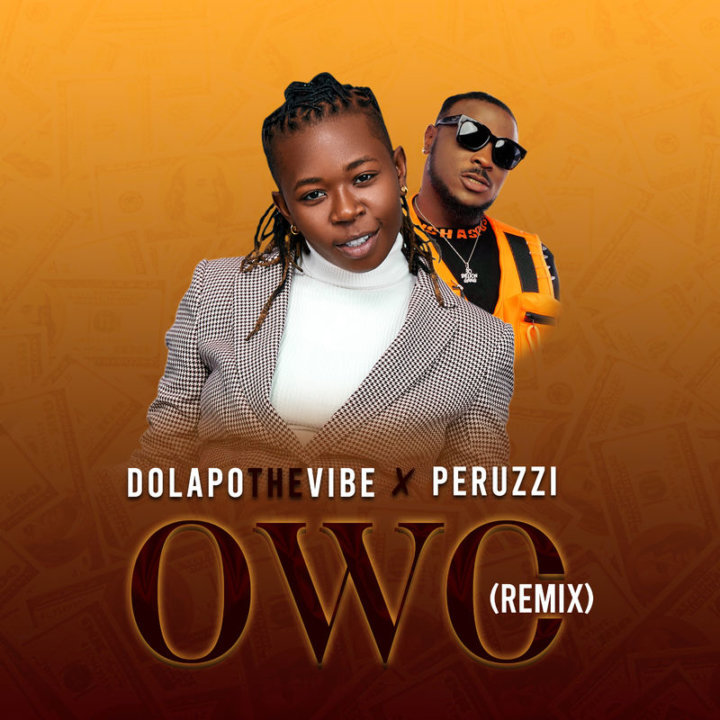 DolapoTheVibe ft Peruzzi – Owo (Remix)