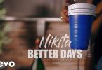 VIDEO: Nikita – Better Days