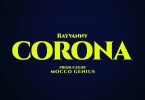 Rayvanny Ft. Magufuli – Corona