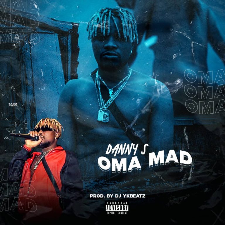 Danny S – Oma Mad (Prod. by DJ YKBeatz)