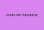 The Big Hash – Sad Summer Ft. Malachi