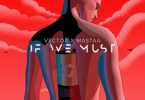 Vector ft. Masterkraft – If We Must (Sun x Rain)
