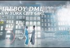 VIDEO: Fireboy DML – New York City Girl