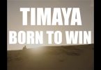 VIDEO: Timaya – Born To Win