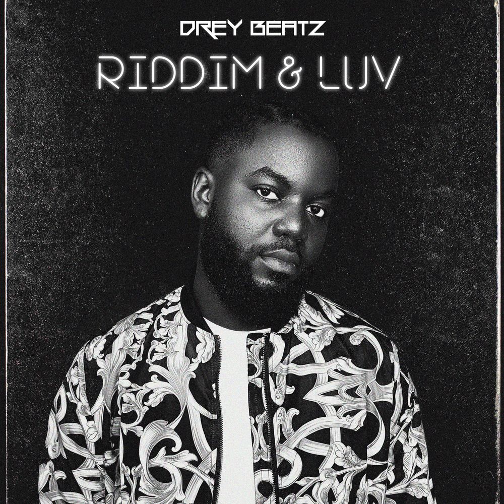 Drey Beatz – Riddim & Luv EP