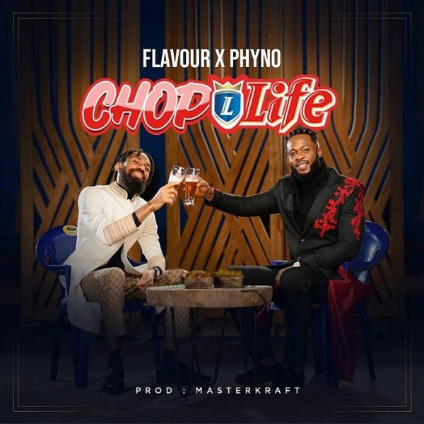 Phyno ft. Flavour – Chop Life