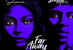 Solana – Far Away ft. Joeboy