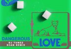 Tiwa Savage – Dangerous Love (DJ Tunez & D3AN Remix)