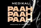 Medikal – Paah Paah Paah