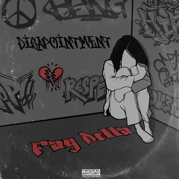 Fay Dolla – Disappointment