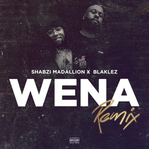 Shabzi Madallion ft Blaklez – Wena (Remix)