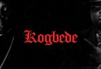 CDQ – Kogbede ft. Wande Coal