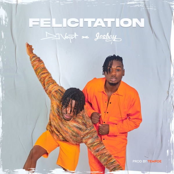 DJ Voyst ft. Joeboy – Felicitation
