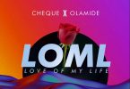 Cheque LOML ft Olamide