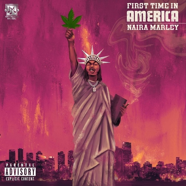 Naira Marley – First Time In AmericaNaira Marley – First Time In America