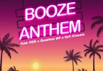 Fuse ODG – Booze Anthem ft. Quamina MP, Kofi Kinaata