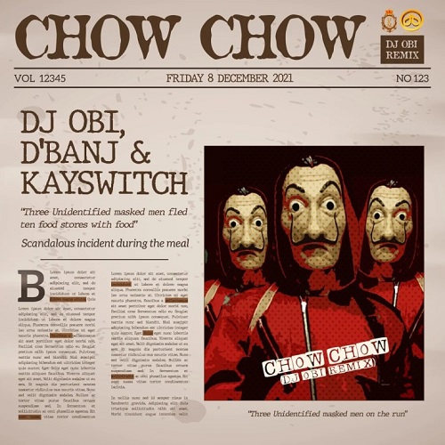 DJ Obi – Chow Chow ft D’Banj, Kayswitch