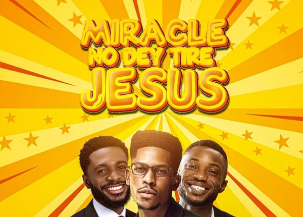Moses Bliss - Miracle No Dey Tire Jesus Ft. Festizie, Chizie