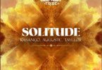 Kasango, Auguste & Tayllor – Solitude