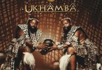 Inkabi Zezwe, Sjava & Big Zulu - Ukhamba Album