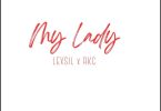 Lexsil – My Lady Ft. RKC
