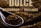 Brizzaviour – Dulce Ft. Freelance