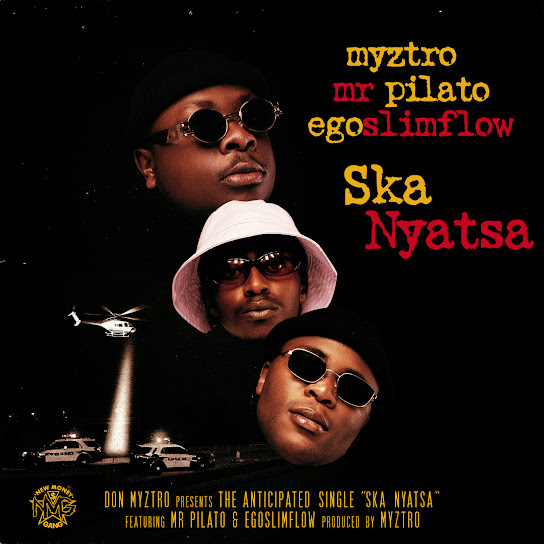 Myztro – Ska Nyatsa ft Mr Pilato & Egoslimflow