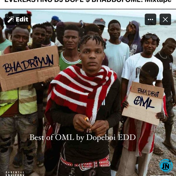 Everlasting Dj dope – Best of Bhadboi OML ft. Bhadboi OML & Dopeboi EDD