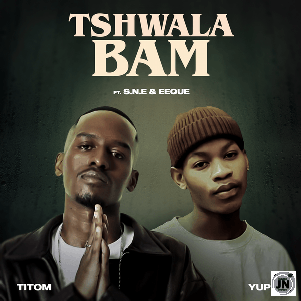 TitoM – Tshwala Bam Radio Edit Ft Yuppe, S.N.E & EeQue