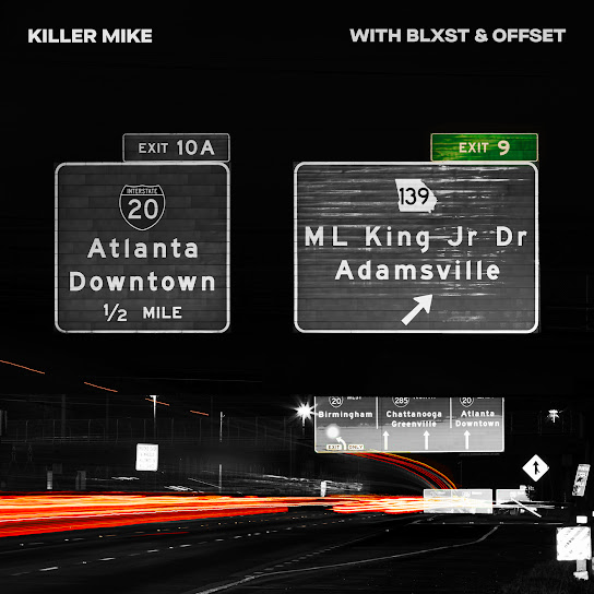 Killer Mike – EXIT 9 Ft. Blxst & Offset